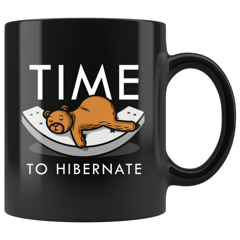 Time To Hibernate 11oz Black Mug