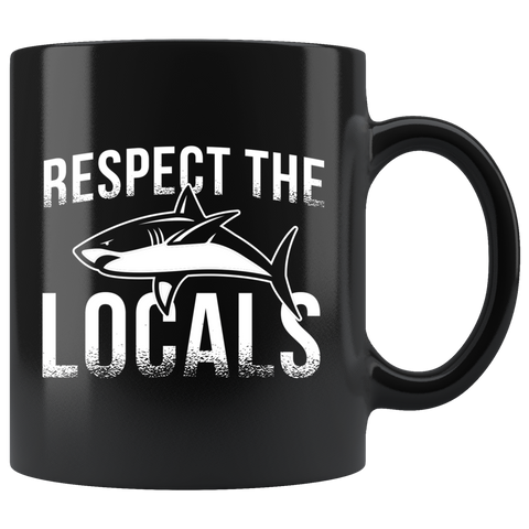Respect The Locals 11oz Black Mug
