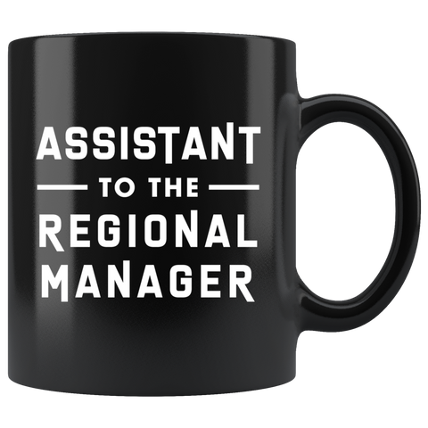 Assistant To The Regional Manager 11oz Black Mug