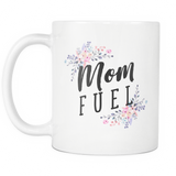 Mom Fuel White Mug