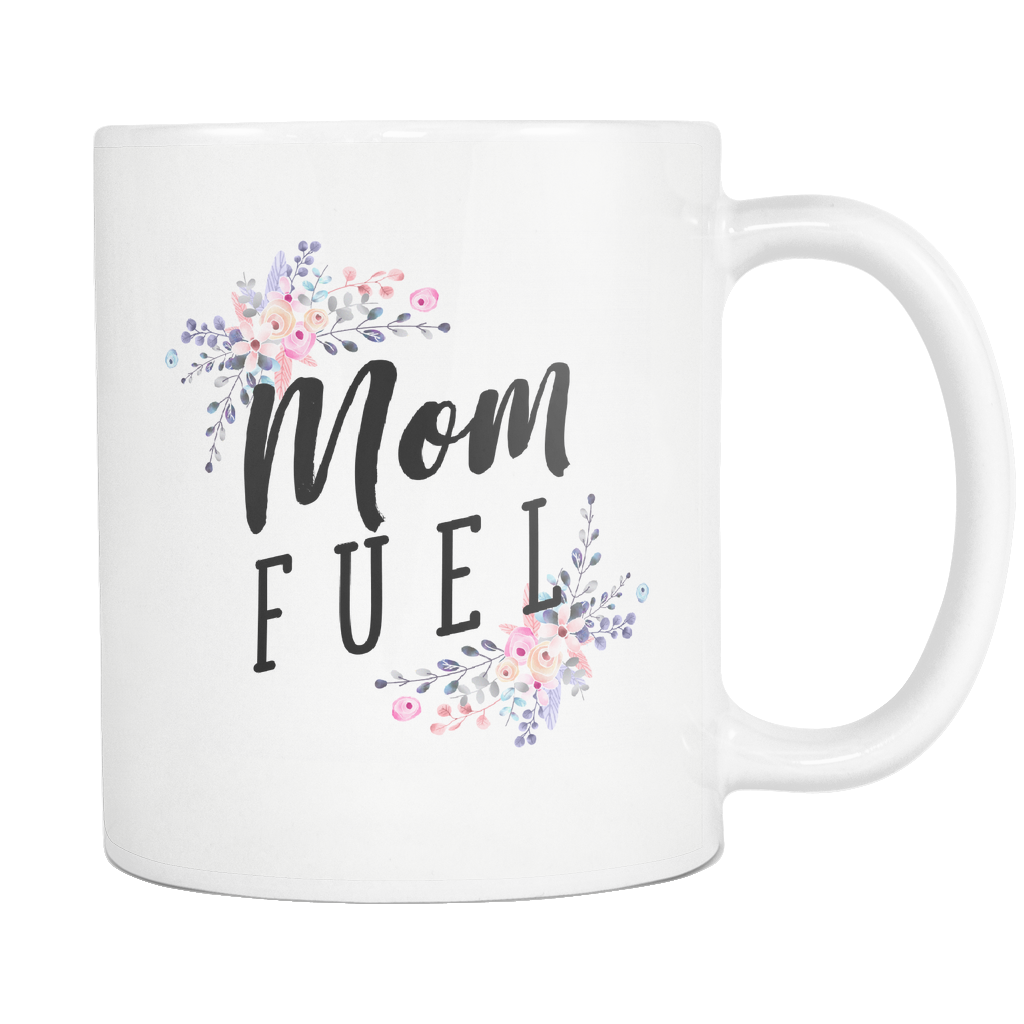 Mom Fuel White Mug