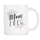 Mom Fuel White Mug