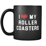 I Love My Roller Coasters Mug
