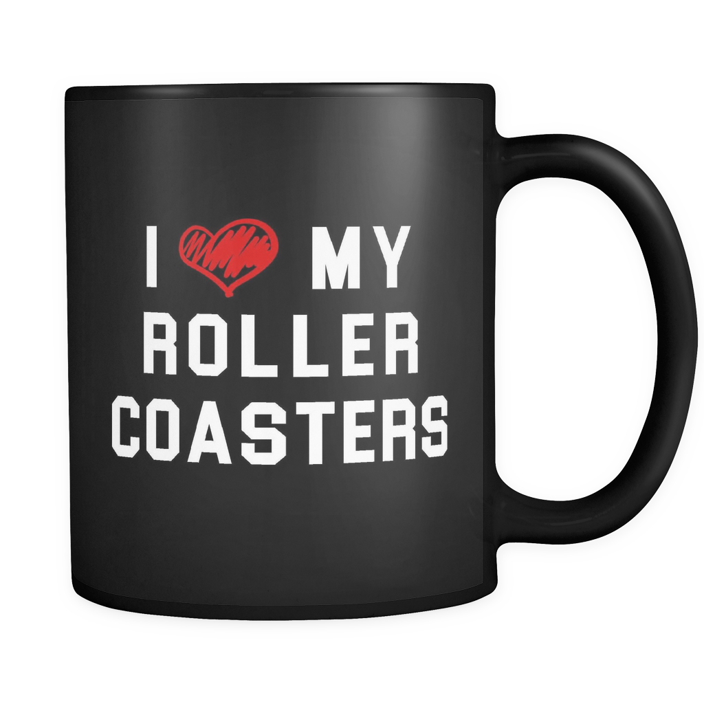 I Love My Roller Coasters Mug