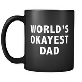 World's Okayest Dad Black Mug