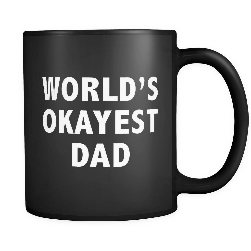 World's Okayest Dad Black Mug