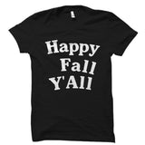 Happy Fall Y'All Shirt