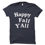 Happy Fall Y'All Shirt