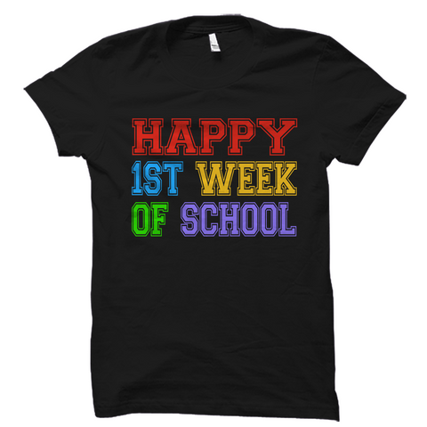 Happy 1st Week of School Shirt