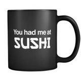 You Had Me At Sushi Dark Mug - Sushi Lover Gift