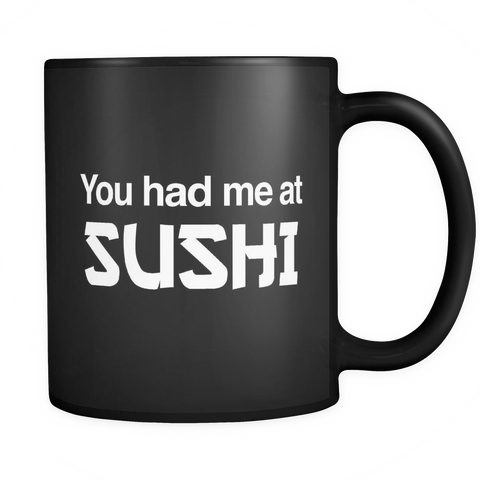 You Had Me At Sushi Dark Mug - Sushi Lover Gift