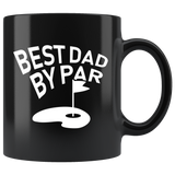 Best Dad By Par 11oz Black Mug