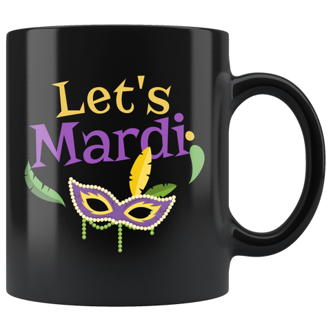 Let's Mardi 11oz Black Mug