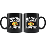 Nacho Average Auntie 11oz Black Mug