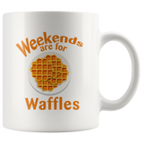 Weekends Are For Waffles 11oz White Mug
