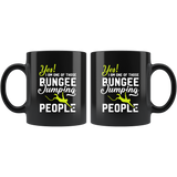 Yes! I Am One Of Those Bungee Jumping People 11oz Black Mug