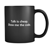 Talk is Cheap Show me the Code Mug in Black