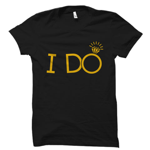I Do Shirt