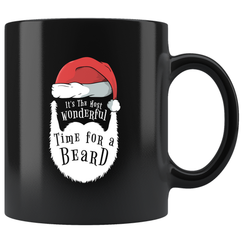 It's The Most Wonderful Time For A beard 11oz Black Mug