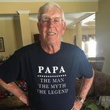 Papa - The Man The Myth The Legend T-Shirt