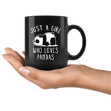 Just A Girl Who Loves Pandas 11oz Black Mug