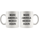 Make America Mexico Again White Mug