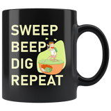 Sweep Beep Dig Repeat 11oz Black Mug