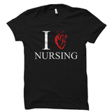 I Heart Nursing Shirt Love Nursing Tee