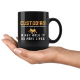 Custodian A Key Role In So Many Lives 11oz Black Mug