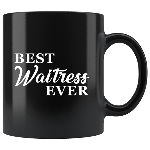 Best Waitress Ever 11oz Black Mug