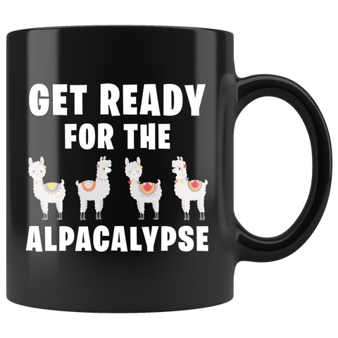 Get Ready For The Alpacalypse 11oz Black Mug