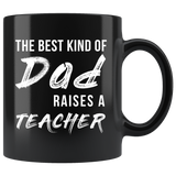 Best Kind Of Dad Raises a Teacher