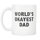 World's Okayest Dad White Mug
