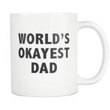 World's Okayest Dad White Mug
