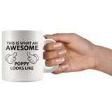 This Is What An Awesome Poppy Looks Like White Mug