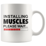 Installing Muscles Please Wait... White Mug