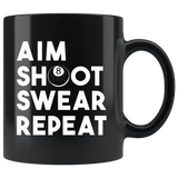 Aim Shoot Swear Repeat 11oz Black Mug