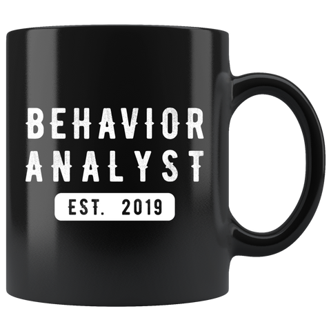 Behavior Analyst Est 2019 11oz Black Mug