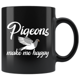 Pigeons Make Me Happy 11oz Black Mug