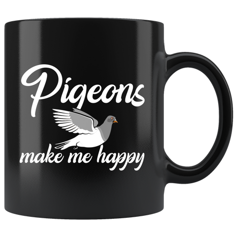 Pigeons Make Me Happy 11oz Black Mug