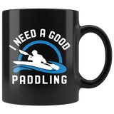 I Need A Good Paddling 11oz Black Mug