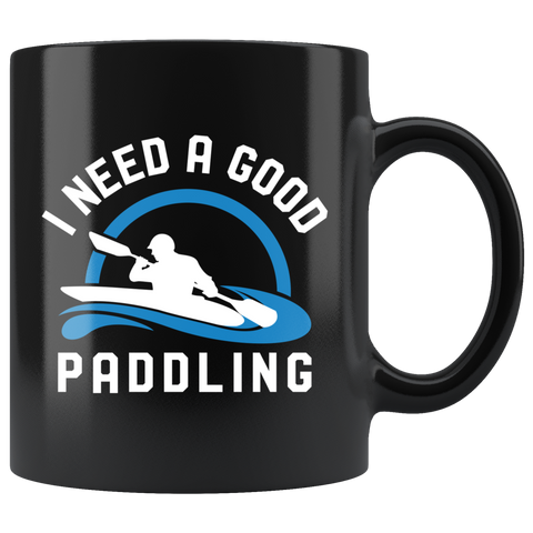 I Need A Good Paddling 11oz Black Mug