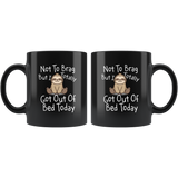 Not to Brag But I Totally Got Out of Bed Today - Funny Sloth Mug