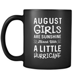 August Girls Are Sunshine Mixed With A Little Hurricane Mug