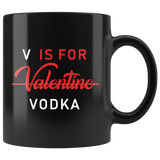 V Is For Valentine Vodka 11oz Black Mug