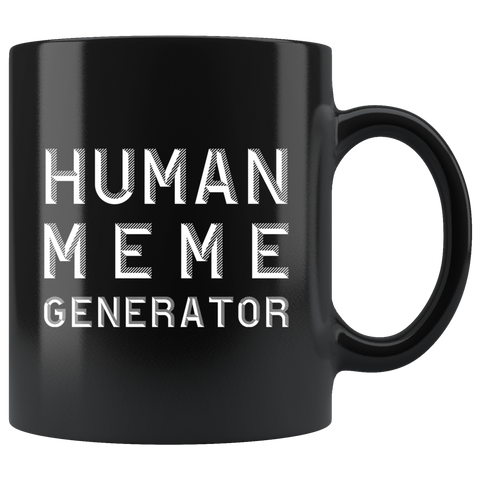 Human Meme Generator 11oz Black Mug