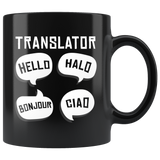 Translator - Hello, Hola, Bonjour, Ciao 11oz Black Mug