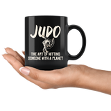 Judo The Art Of Hitting Someone With A Planet 11oz Black Mug