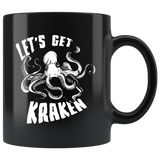 Let's Get Kraken. 11oz Black Mug