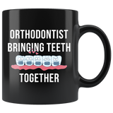 Orthodontist Bringing Teeth Together 11oz Black Mug